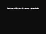 PDF Dreams of Fields: A Cooperstown Tale Read Online