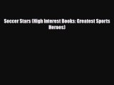 PDF Soccer Stars (High Interest Books: Greatest Sports Heroes) Free Books