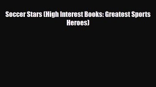 PDF Soccer Stars (High Interest Books: Greatest Sports Heroes) Free Books