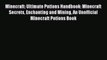 Download Minecraft: Ultimate Potions Handbook: Minecraft Secrets Enchanting and Mining An Unofficial