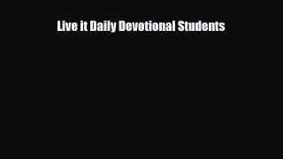 Download Live it Daily Devotional Students Ebook