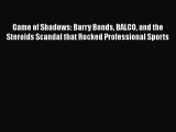 PDF Game of Shadows: Barry Bonds BALCO and the Steroids Scandal that Rocked Professional Sports