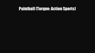 PDF Paintball (Torque: Action Sports) Free Books