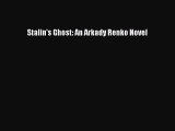 [PDF] Stalin's Ghost: An Arkady Renko Novel [Download] Online