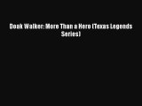 PDF Doak Walker: More Than a Hero (Texas Legends Series)  EBook