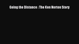 Download Going the Distance : The Ken Norton Story Free Books