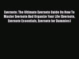 Download Evernote: The Ultimate Evernote Guide On How To Master Evernote And Organize Your