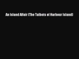 Download An Island Affair (The Talbots of Harbour Island) PDF Book Free