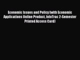 Read Economic Issues and Policy (with Economic Applications Online Product InfoTrac 2-Semester