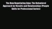 PDF The New Negotiating Edge: The Behavioral Approach for Results and Relationships (People