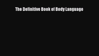 Read The Definitive Book of Body Language Ebook Free