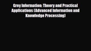 [PDF] Grey Information: Theory and Practical Applications (Advanced Information and Knowledge