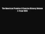 Download The American Promise: A Concise History Volume 2: From 1865 Ebook Free