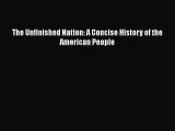 Read The Unfinished Nation: A Concise History of the American People Ebook Free