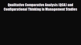 [PDF] Qualitative Comparative Analysis (QCA) and Configurational Thinking in Management Studies