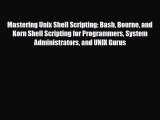 [PDF] Mastering Unix Shell Scripting: Bash Bourne and Korn Shell Scripting for Programmers