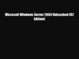 [PDF] Microsoft Windows Server 2003 Unleashed (R2 Edition) [Read] Full Ebook