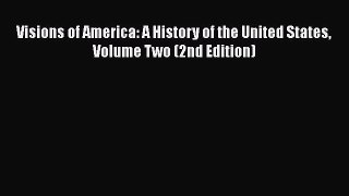Read Visions of America: A History of the United States Volume Two (2nd Edition) PDF Free