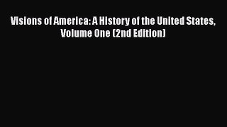 Read Visions of America: A History of the United States Volume One (2nd Edition) Ebook Free