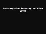 PDF Community Policing: Partnerships for Problem Solving  EBook