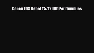 Download Canon EOS Rebel T5/1200D For Dummies Ebook Free