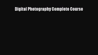 Read Digital Photography Complete Course PDF Free