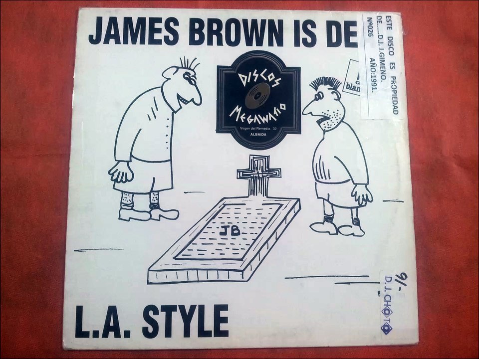L.A. STYLE.(JAMES BROWN IS DEAD.(DEADLY MIX.)(12''.)(1991.)