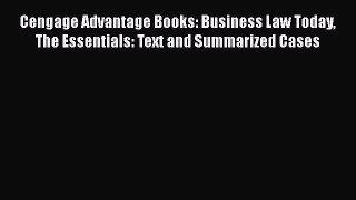 Download Cengage Advantage Books: Business Law Today The Essentials: Text and Summarized Cases