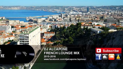 FRENCH MIX Français 2016 DEEP HOUSE REMIX LOUNGE MEILLEUR CHANSONS CHILLOUT MUSIQUE FRANCE DISCO