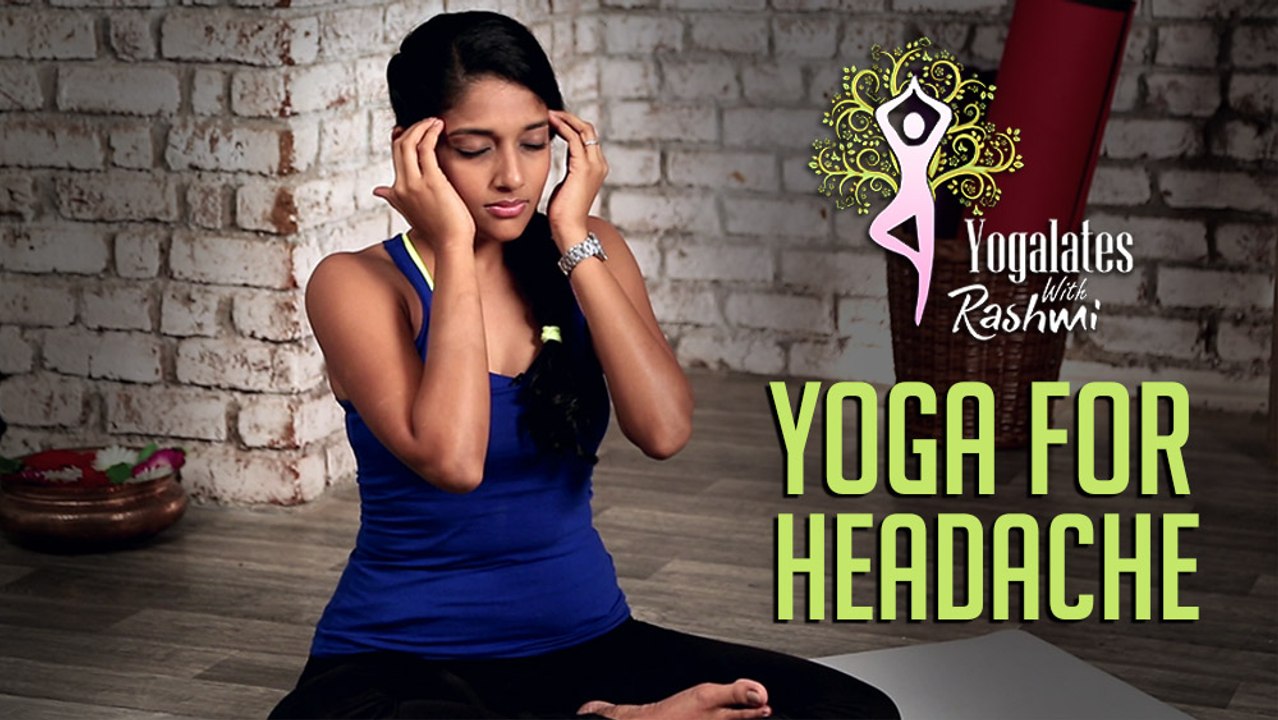 Yoga To Cure Headache | Yogalates With Rashmi Ramesh | Mind Body Soul ...