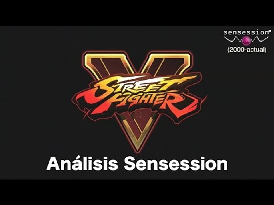 Street Fighter V Análisis Sensession
