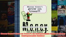 Download PDF  Money Doesnt Grow on Trees An Indispensable Guide to Money Indispensable Guides FULL FREE