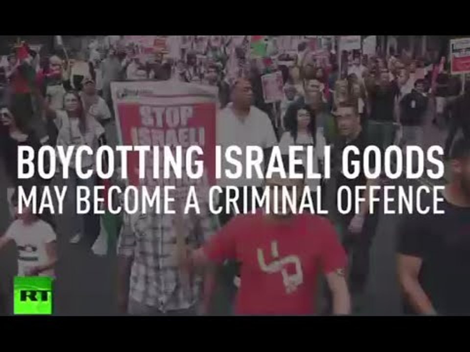 Criminal Offence? UK to ban Israeli West Bank goods boycotts