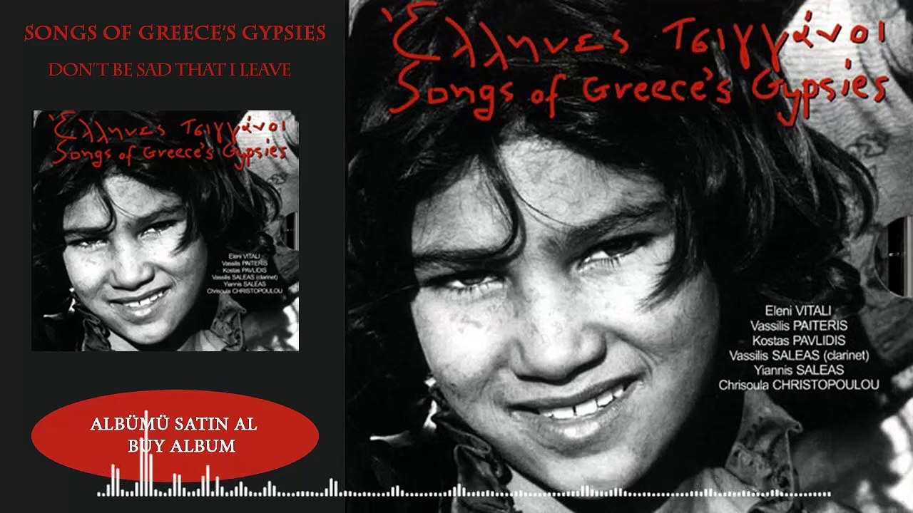 Songs Of Greeces Gypsies - Dont Be Said That I Leave