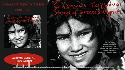 Songs Of Greeces  Gypsies - Good Luck