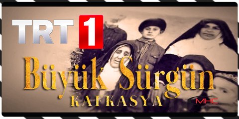 Büyük Sürgün Kafkasya Jenerik ve Müziği