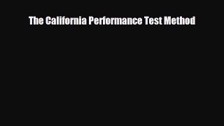 Download The California Performance Test Method Free Books
