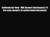 Download California Bar Help - MBE Answers And Analysis (1): Bar exam answers are professional