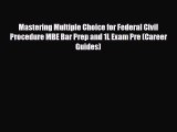 Download Mastering Multiple Choice for Federal Civil Procedure MBE Bar Prep and 1L Exam Pre