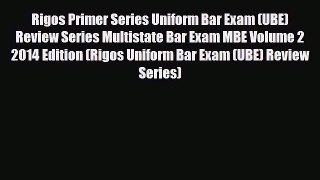 PDF Rigos Primer Series Uniform Bar Exam (UBE) Review Series Multistate Bar Exam MBE Volume