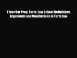 PDF 1 Year Bar Prep: Torts: Law School Definitions Arguments and Conclusions in Torts law PDF