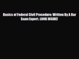 PDF Basics of Federal Civil Procedure: Written By A Bar Exam Expert. LOOK INSIDE! Read Online