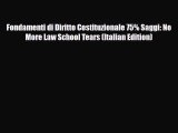 PDF Fondamenti di Diritto Costituzionale 75% Saggi: No More Law School Tears (Italian Edition)