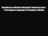 Download Introducao ao Direito Contratual: Contracts Law A - Z (Portuguese language) (Portuguese