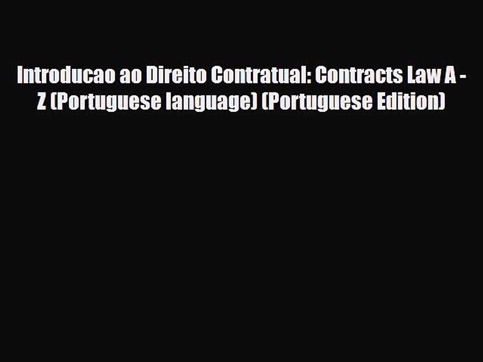 Download Introducao ao Direito Contratual: Contracts Law A - Z (Portuguese language) (Portuguese