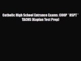 PDF Catholic High School Entrance Exams: COOP * HSPT * TACHS (Kaplan Test Prep) Free Books