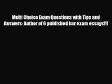 Download Multi Choice Exam Questions with Tips and Answers: Author of 6 published bar exam