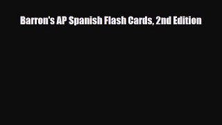 PDF Barron's AP Spanish Flash Cards 2nd Edition Free Books
