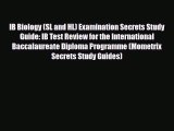PDF IB Biology (SL and HL) Examination Secrets Study Guide: IB Test Review for the International