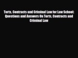 PDF Torts Contracts and Criminal Law for Law School: Questions and Answers On Torts Contracts